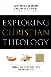 Book cover of Exploring Christian Theology : Volume 1 by Nathan D. Holsteen