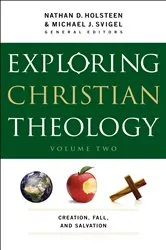 Book cover of Exploring Christian Theology : Volume 2 by Nathan D. Holsteen
