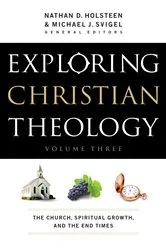 Book cover of Exploring Christian Theology : Volume 3 by Nathan D. Holsteen