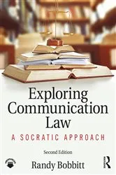 Book cover of Exploring Communication Law (2nd ed.) by Randy Bobbitt