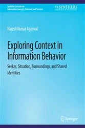 Book cover of Exploring Context in Information Behavior by Naresh Kumar Agarwal