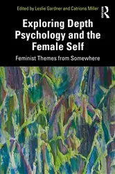 Book cover of Exploring Depth Psychology and the Female Self by Leslie Gardner