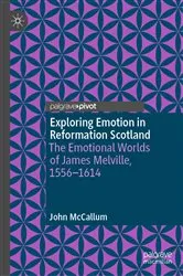 Book cover of Exploring Emotion in Reformation Scotland by John McCallum