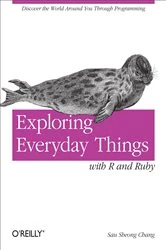 Book cover of Exploring Everyday Things with R and Ruby by Sau Sheong Chang