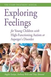 Book cover of Exploring Feelings for Young Children with High-Functioning Autism or Asperger's Disorder by Dr Anthony Attwood