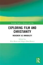 Book cover of Exploring Film and Christianity by Rita Benis