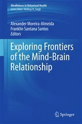 Book cover of Exploring Frontiers of the Mind-Brain Relationship by Alexander Moreira-Almeida