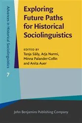 Book cover of Exploring Future Paths for Historical Sociolinguistics by Tanja Säily