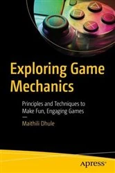 Book cover of Exploring Game Mechanics by Maithili Dhule