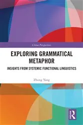 Book cover of Exploring Grammatical Metaphor by Zhong Yang