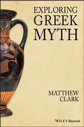 Book cover of Exploring Greek Myth by Matthew Clark