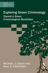 Book cover of Exploring Green Criminology by Michael J. Lynch