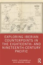 Book cover of Exploring Iberian Counterpoints in the Eighteenth- and Nineteenth-Century Pacific by Rainer F. Buschmann