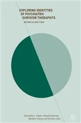 Book cover of Exploring Identities of Psychiatric Survivor Therapists by Alexandra L. Adame