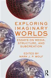 Book cover of Exploring Imaginary Worlds by Mark Wolf