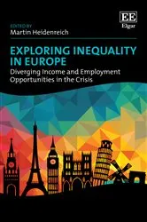 Book cover of Exploring Inequality in Europe by Martin Heidenreich