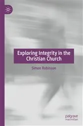 Book cover of Exploring Integrity in the Christian Church by Unknown