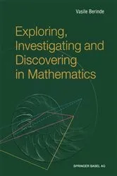 Book cover of Exploring, Investigating and Discovering in Mathematics by Vasile Berinde