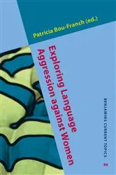 Book cover of Exploring Language Aggression against Women by Patricia Bou-Franch