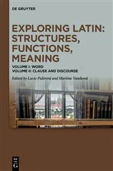 Book cover of Exploring Latin: Structures, Functions, Meaning by Lucie Pultrová