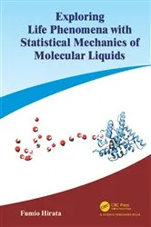 Book cover of Exploring Life Phenomena with Statistical Mechanics of Molecular Liquids by Fumio Hirata