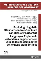 Book cover of Exploring Linguistic Standards in Non-Dominant Varieties of Pluricentric Languages- Explorando estándares lingueísticos en variedades no dominantes de lenguas pluricéntricas by Rudolf Muhr