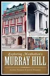 Book cover of Exploring Manhattan's Murray Hill by Alfred Pommer