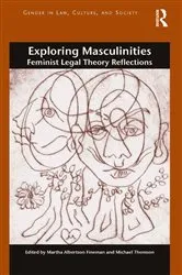 Book cover of Exploring Masculinities by Martha Albertson Fineman