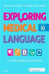 Book cover of Exploring Medical Language - E-Book (10th ed.) by LaFleur Brooks RN, BEd, Myrna