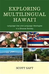 Book cover of Exploring Multilingual Hawai'i by Scott Saft