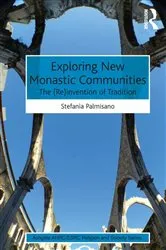 Book cover of Exploring New Monastic Communities by Stefania Palmisano