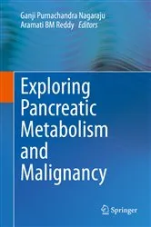 Book cover of Exploring Pancreatic Metabolism and Malignancy by Ganji Purnachandra Nagaraju
