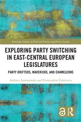 Book cover of Exploring Party Switching in East-Central European Legislatures by Andrzej Antoszewski
