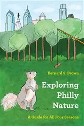 Book cover of Exploring Philly Nature by Unknown