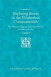 Book cover of Exploring Russia in the Elizabethan commonwealth by Peter Lake