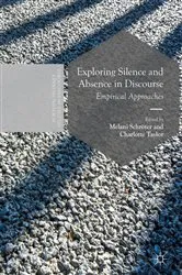 Book cover of Exploring Silence and Absence in Discourse by Melani Schröter
