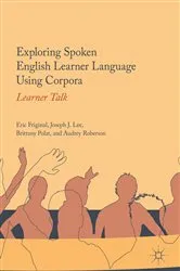 Book cover of Exploring Spoken English Learner Language Using Corpora by Eric Friginal
