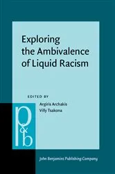 Book cover of Exploring the Ambivalence of Liquid Racism by Argiris Archakis