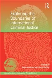 Book cover of Exploring the Boundaries of International Criminal Justice by Mark Findlay