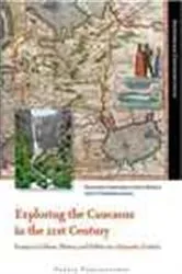 Book cover of Exploring the Caucasus in the 21st Century by Françoise Companjen