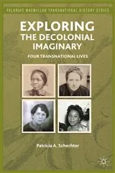 Book cover of Exploring the Decolonial Imaginary by P. Schechter