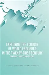 Book cover of Exploring the Ecology of World Englishes in the Twenty-first Century by Unknown