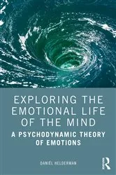 Book cover of Exploring the Emotional Life of the Mind by Daniël Helderman
