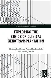 Book cover of Exploring the Ethics of Clinical Xenotransplantation by Christopher Bobier