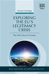 Book cover of Exploring the EU’s Legitimacy Crisis by Christian Schweiger