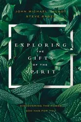 Book cover of Exploring the Gifts of the Spirit by John Michael Talbot