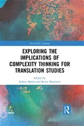 Book cover of Exploring the Implications of Complexity Thinking for Translation Studies by Kobus Marais