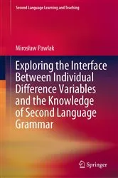 Book cover of Exploring the Interface Between Individual Difference Variables and the Knowledge of Second Language Grammar by Unknown