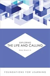 Book cover of Exploring the Life and Calling by Gary Black