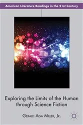 Book cover of Exploring the Limits of the Human through Science Fiction by Gerald Alva Miller Jr.